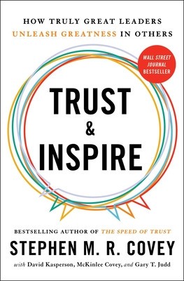 Trust and Inspire: How Truly Great Leaders Unleash Greatness in Others foto