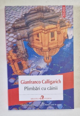 PLIMBARI CU CAINII , roman de GIANFRANCO CALLIGARICH , 2024 foto