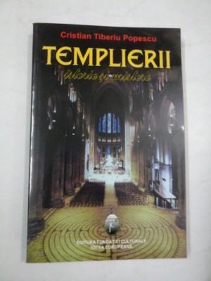 TEMPLIERII-ISTORIE SI MISTERE - Cristian Tiberiu Popescu foto