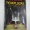 TEMPLIERII-ISTORIE SI MISTERE - Cristian Tiberiu Popescu