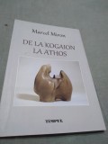 Cumpara ieftin DE LA KOGAION LA ATHOS-MARCEL MIRON 2016 AUTOGRAF /NOUA
