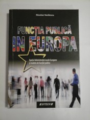 FUNCTIA PUBLICA IN EUROPA (autograf si dedicatie) - NICOLAE VASILESCU foto