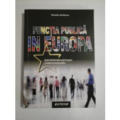 FUNCTIA PUBLICA IN EUROPA (autograf si dedicatie) - NICOLAE VASILESCU