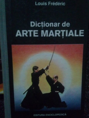 Louis Frederic - Dictionar de arte martiale (editia 1992) foto