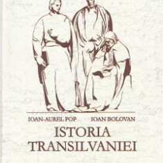 Istoria Transilvaniei Ed.2 - Ioan-Aurel Pop, Ioan Bolovan