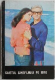 Caietul Cinefilului 1970: Carte de Cinematografie, Editie Originala - Colectie