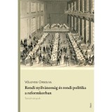 Rendi nyilv&aacute;noss&aacute;g &eacute;s rendi politika a reformkorban - Tanulm&aacute;nyok - V&ouml;lgyesi Orsolya