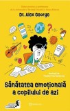 Sanatatea emotionala a copilului de azi - Bookzone