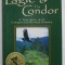 THE EAGLE and THE CONDOR , A TRUE STORY OF AN UNEXPECTED MYSTICAL JOURNEY by JONETTE CROWLEY , 2007