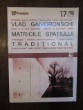 MATRICILE SPATIULUI TRADITIONAL - VLAD GAIVORONSCHI