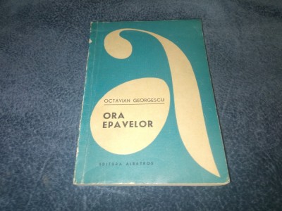 OCTAVIAN GEORGESCU - ORA EPAVELOR foto