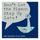 Don&#039;t Let the Pigeon Stay Up Late!
