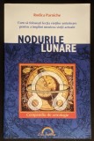 Rara NODURILE LUNARE &ndash; Rodica Purniche ASTROLOGIE 400 pag Cum sa folosesti vietile anterioare Astrograma Horoscop Zodii 2009 Lux Sublima Stare ca noua