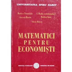Matematica Pentru Economisti - Rodica Trandafir, Aurora Baciu, Rodica Ioan, Silvi, O350