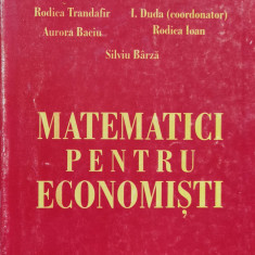 Matematica Pentru Economisti - Rodica Trandafir, Aurora Baciu, Rodica Ioan, Silvi,559715