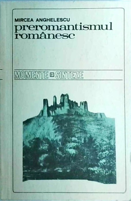 Mircea Anghelescu - Preromantismul romanesc