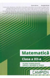 Matematica - Clasa 12 - Filiera tehnologica: servicii, resurse si tehnic - Marius Burtea, Georgeta Burtea