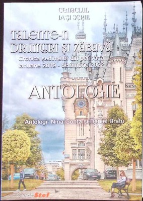 TALENTE-N DRUMURI SI ZABAVA. CRONICA SEDINTELOR IANUARIE 2019 - OCTOMBRIE 2022-NINA GONTA, DANIEL BRATU-259135 foto