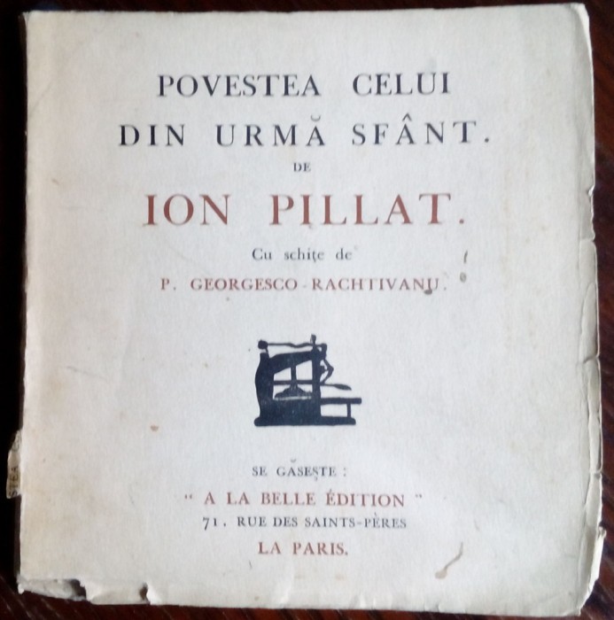 ION PILLAT-POVESTEA CELUI DIN URMA SFANT/DEBUT/PARIS 1912/DESENE P.G.-RACHTIVANU