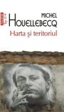 Harta si teritoriul - Michel Houellebecq - Polirom