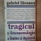 TRAGICUL . O FENOMENOLOGIE A LIMITEI SI DEPASIRII de GABRIEL LIICEANU , 1975