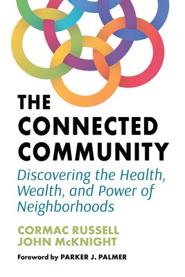 The Connected Community: Discovering the Health, Wealth, and Power of Neighborhoods foto