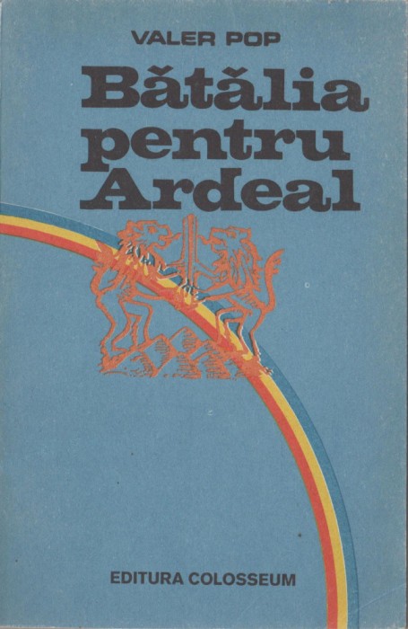 Valer Pop - Batalia pentru Ardeal