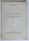 BURSIERI ROMANI LA SCOALELE TEOLOGICE DIN RUSIA , 1845 - 1856 de GHEORGHE I. MOISESCU , 1947