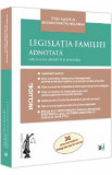 Legislatia familiei adnotata Ed.2 - Bogdan Dumitru Moloman