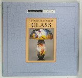 TWENTIETH CENTURY GLASS by REBECCA KINGSLEY, 1999