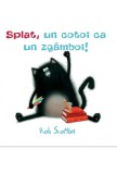 Splat, un cotoi ca un zg&acirc;mboi! - Editura Art