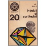 Gr. Moisil - Indoieli si certitudini - 125712