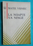 Matei Visniec &ndash; La nopte va ninge ( volum debut )