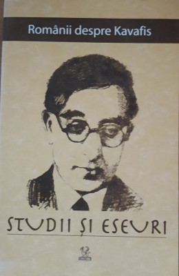 ELENA LAZAR - ROMANII DESPRE KAVAFIS STUDII SI ESEURI foto
