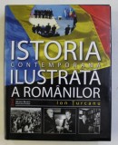 ISTORIA CONTEMPORANA ILUSTRATA A ROMANILOR de ION TURCANU , 2010
