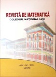 REVISTA DE MATEMATICA: COLEGIUL NATIONAL IASI, ANUL 1, NR.1/ 2004-COLECTIV-362439