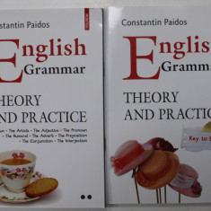 ENGLISH GRAMMAR , THEORY AND PRACTICE by CONSTANTIN PAIDOS , VOLUMELE II - III , 2016