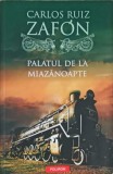 Palatul de la Miazanoapte - Carlos Ruiz Zafon, Polirom, 2011, Roman, Proza XXI, Editie Paperback