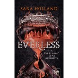 Everless - A var&aacute;zsl&oacute;nő &eacute;s az alkimista - Everless 1. - Sara Holland