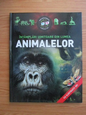 INTAMPLARI UIMITOARE DIN LUMEA ANIMALELOR, CU ILUSTRATII 3D. NU INCLUDE OCHELARII 3D foto