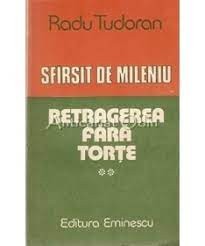 Radu Tudoran - Retragerea fara torte ( SFARSIT DE MILENIU # 2 ) foto