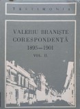Corespondenta 1895-1901 Vol. 2 - Valeriu Braniste - Biografii, Editura Dacia 1986, 262 pagini