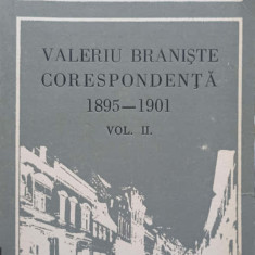 CORESPONDENTA 1895-1901 VOL.2-VALERIU BRANISTE