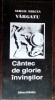 SERGIU MIRCEA VARGATU - CANTEC DE GLORIE INVINSILOR (VERSURI, 1999)