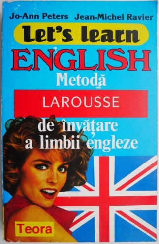 Let&#039;s Learn English. Metoda Larousse de invatare a limbii engleze &ndash; Jo-Ann Peters, Jean-Michel Ravier