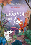 Libelula de foc - Paperback brosat - Paul Gabriel Sandu - Curtea Veche