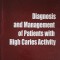 DIAGNOSIS AND MANAGEMENT OF PATIENTS WITH HIGH CARIES ACTIVITY-GIANINA IOVAN-253050