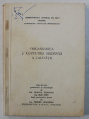 ORGANIZAREA SI GESTIUNEA MODERNA A CALITATII , note de curs de MIRCEA POPOVICI ...ILIE NITU , 1971 foto