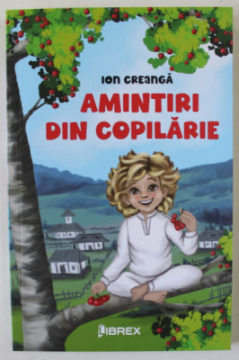 AMINTIRI DIN COPILARIE de ION CREANGA , 2023 foto