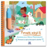 Pensula magica. Animalele mele preferate - Stephanie Couturier